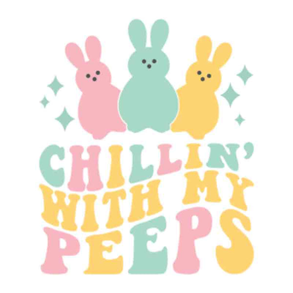 Chillin With My Peeps Colorful (DTF Transfer)
