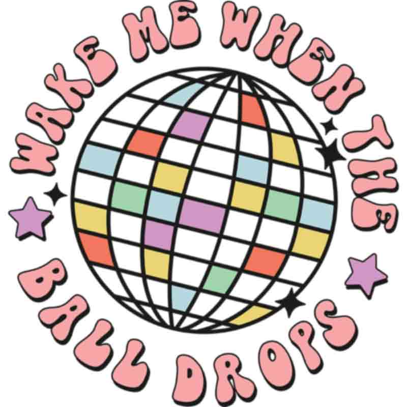 Retro Wake Me When the Ball Drops (DTF Transfer)